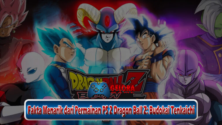 Fakta Menarik Dari Permainan PS 2 Dragon Ball Z