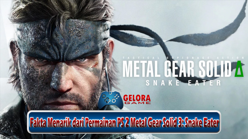 Fakta Menarik dari Permainan PS 2 Metal Gear Solid 3 Snake Eater