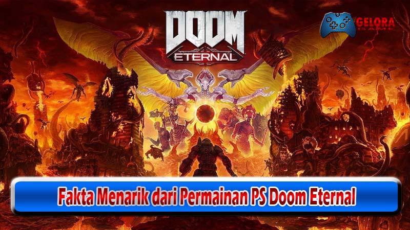 Fakta Menarik dari Permainan PS Doom Eternal