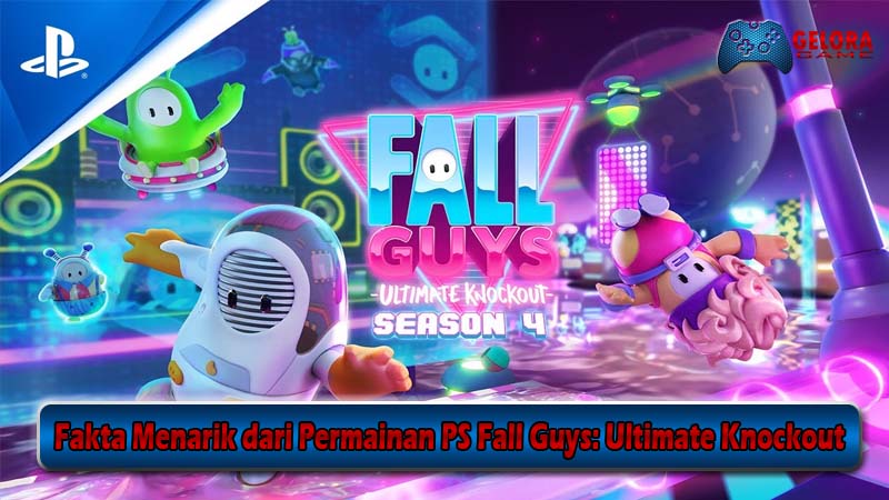 Fakta Menarik dari Permainan PS Fall Guys Ultimate Knockout