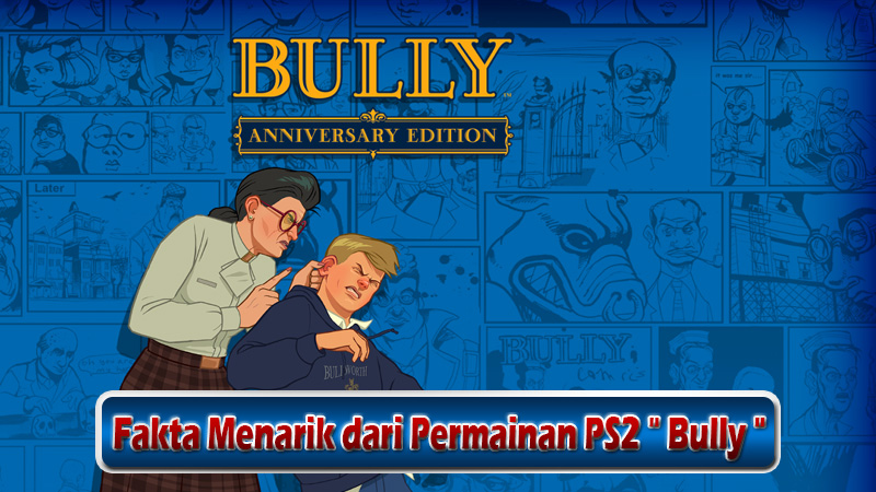 Fakta Menarik dari Permainan PS2 Bully