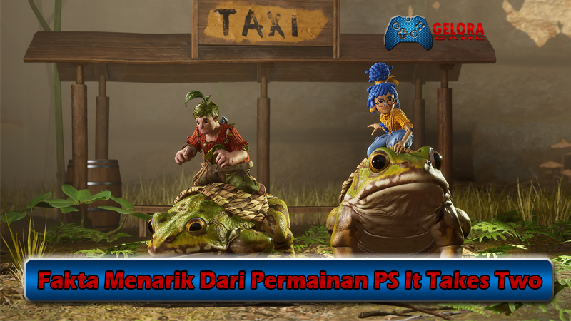 Fakta Menarik Dari Permainan PS It Takes Two