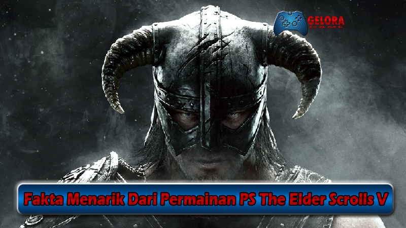 Fakta Menarik Dari Permainan PS The Elder Scrolls V