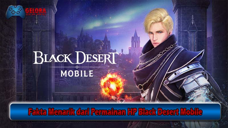 Fakta Menarik dari Permainan HP Black Desert Mobile