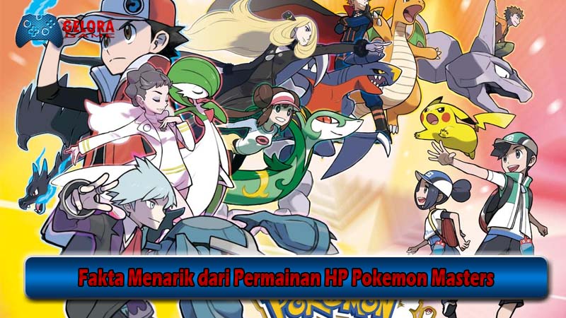 Fakta Menarik dari Permainan HP Pokemon Masters