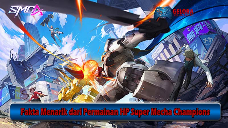 Fakta Menarik dari Permainan HP Super Mecha Champions