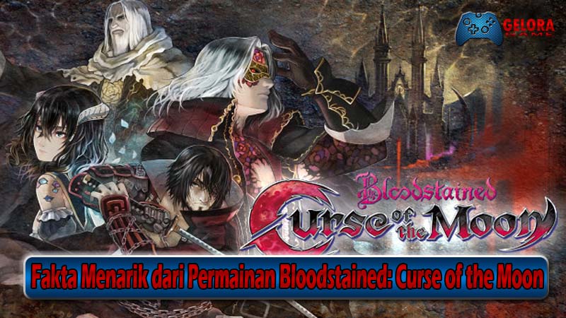 Fakta Menarik dari Permainan Bloodstained Curse of the Moon