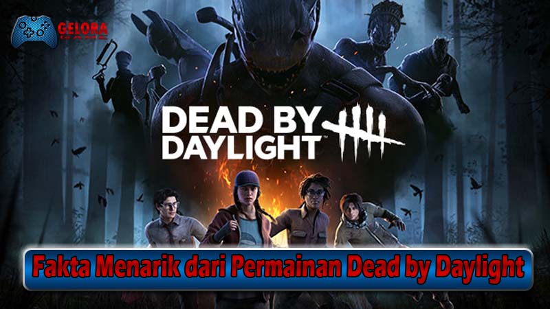 Fakta Menarik dari Permainan Dead by Daylight