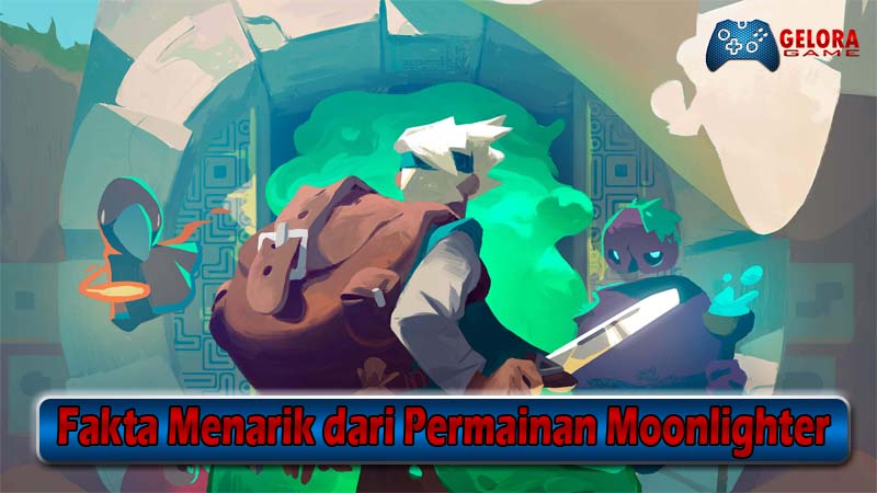 Fakta Menarik dari Permainan Moonlighter