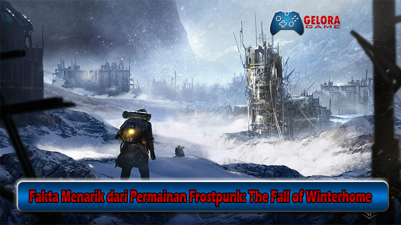 Fakta Menarik dari Permainan Frostpunk The Fall of Winterhome