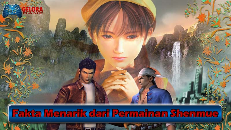 Fakta Menarik dari Permainan Shenmue